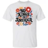 NO KINGS IN AMERICA SHIRT – Floral 4th of July Freedom Tee W