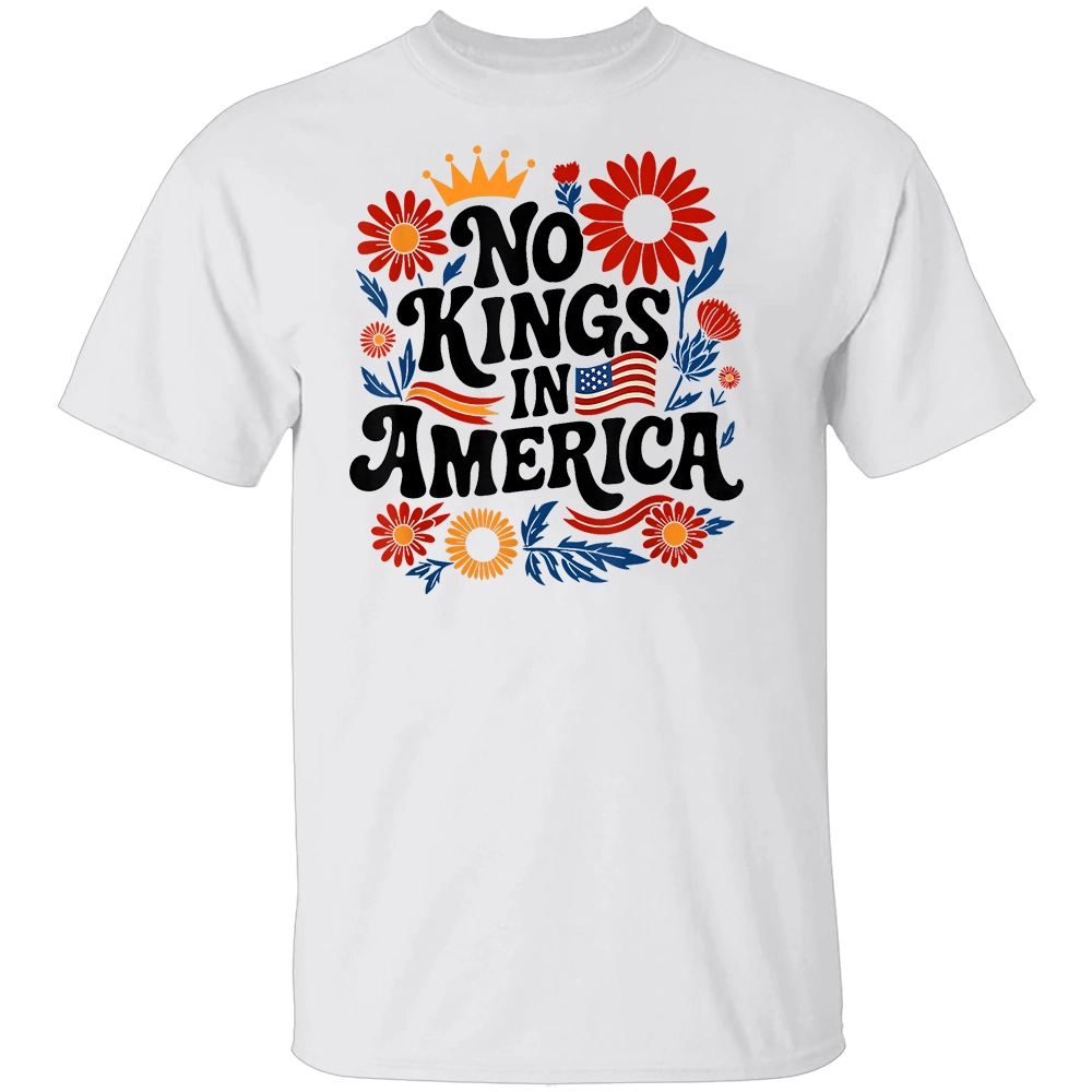 NO KINGS IN AMERICA SHIRT – Floral 4th of July Freedom Tee W NO KINGS IN AMERICA SHIRT – Floral 4th of July Freedom Tee W