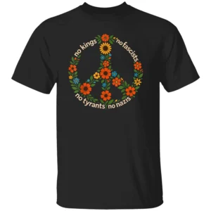 NO KINGS NO TYRANTS SHIRT – Flower Peace Protest Tee 2025 B
