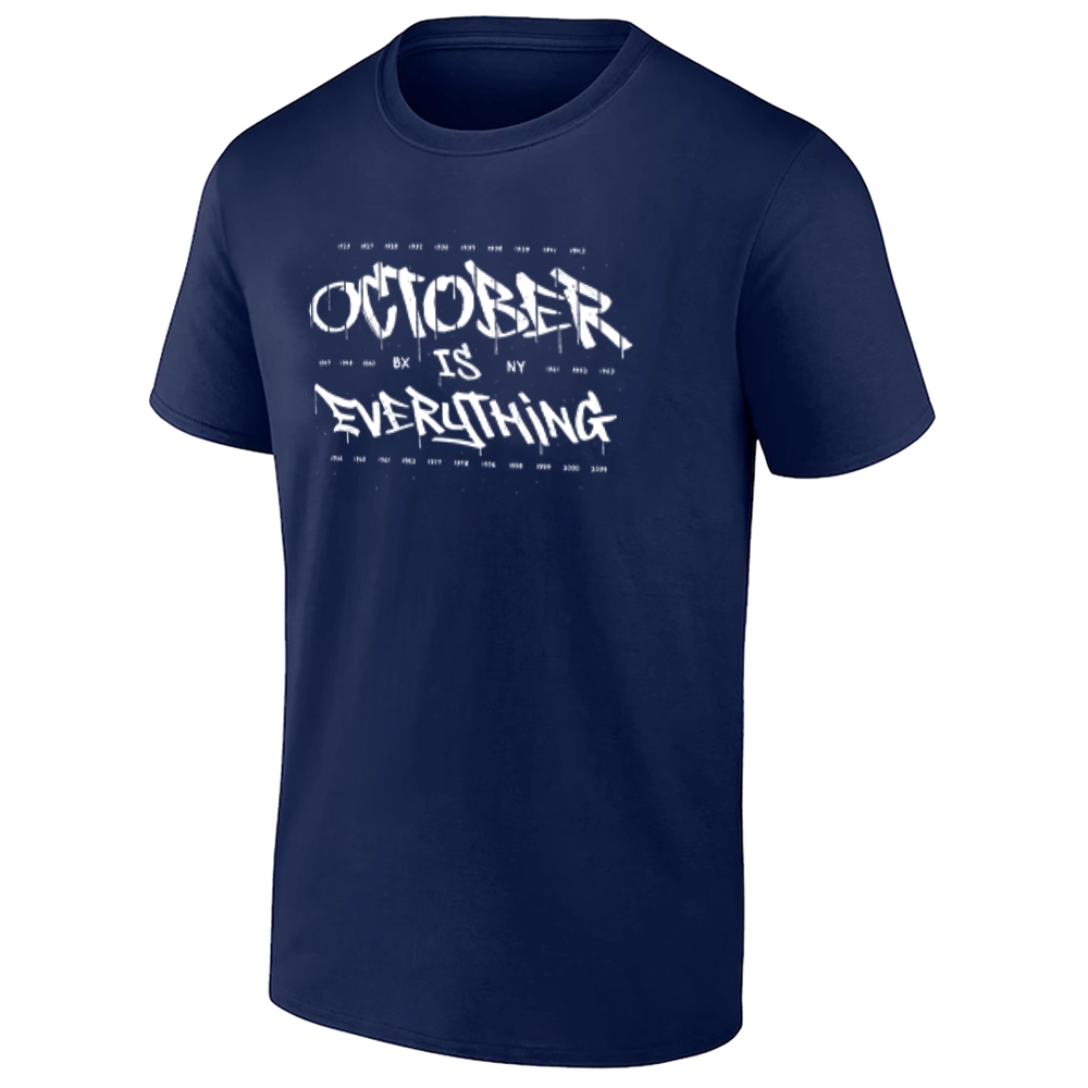 OCTOBER IS EVERYTHING SHIRT New York Baseball Postseason Legacy Yankees Tee OCTOBER IS EVERYTHING SHIRT New York Baseball Postseason Legacy Yankees Tee