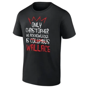 ONLY CHRISTOPHER WE ACKNOWLEDGE IS WALLACE SHIRT – Hip Hop Legacy Tribute Tee B
