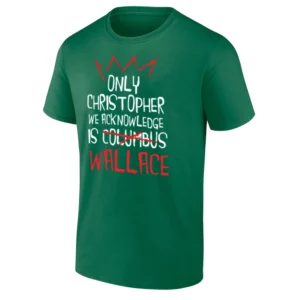 ONLY CHRISTOPHER WE ACKNOWLEDGE IS WALLACE SHIRT – Hip Hop Legacy Tribute Tee FG