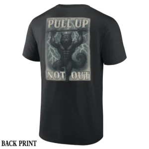 PULL UP NOT OUT SHIRT Funny Gym Wolf Tee