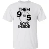 THEM 9 TO 5 BOYS INSIDE SHIRT Streetwear Motivation Tee for Hardworking Hustlers W