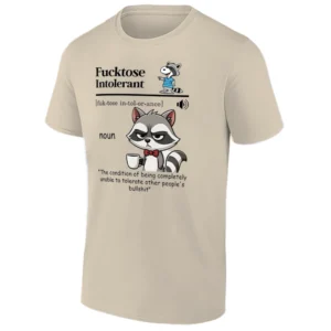 FUCKTOSE INTOLERANT DEFINITION SHIRT – Funny Raccoon Mood Tee S