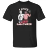 I LOVE GAY HALLOWEEN SHIRT – Funny Freddy Krueger & Michael Myers Tee B
