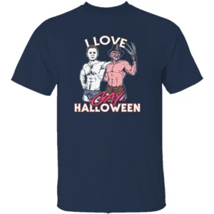 I LOVE GAY HALLOWEEN SHIRT – Funny Freddy Krueger & Michael Myers Tee N