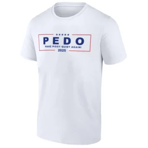 MAKE PIGGY QUIET AGAIN SHIRT – Trump ''PEDO 2025'' Parody Protest Tee