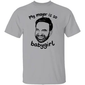 MY MAYOR IS SO BABYGIRL SHIRT – Zohran Mamdani NYC Mayor Meme Tee G