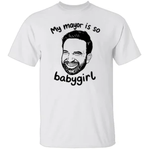 MY MAYOR IS SO BABYGIRL SHIRT – Zohran Mamdani NYC Mayor Meme Tee W