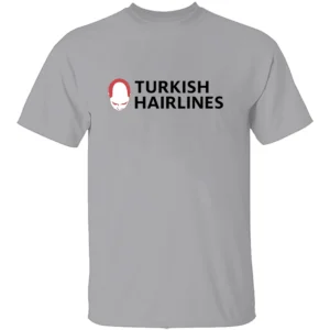 TURKISH HAIRLINES SHIRT Turkish Hairlines Satire Funny Hair Transplant Joke Tee Medical Tourism Humor G