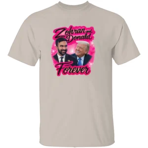 ZOHRAN AND DONALD FOREVER SHIRT – Trump & Zohran K. Mamdani Airbrush Parody Tee 2025 Viral Meme S