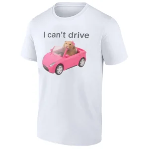 I CAN’T DRIVE SHIRT – Funny Hamster in Barbie Car Meme Tee