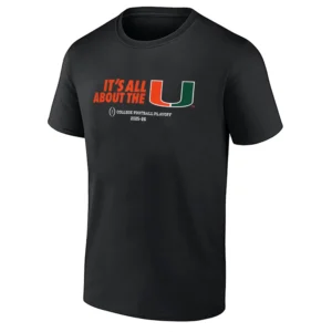 IT’S ALL ABOUT THE U SHIRT – Miami Hurricanes College Football Playoff 2025 Tee