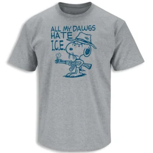 ALL MY DAWGS HATE I.C.E SHIRT – Protest Parody Tee Inspired by Snoopy Style Art G