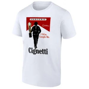 I WIN GOOGLE ME CIGNETTI SHIRT – Indiana Hoosiers CFP National Championship 2026 Coach Cig Tribute Tee W