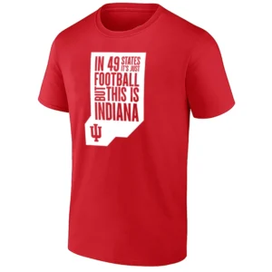 IN 49 STATES IT’S JUST FOOTBALL BUT THIS IS INDIANA SHIRT – 2025 Indiana Hoosiers National Champions tee R