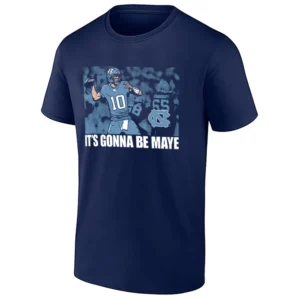 IT'S GONNA BE MAYE SHIRT 2025 LX SB Drake Maye North Carolina Tar Heels football