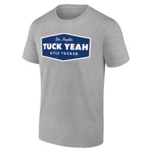 LA TUCK YEAH SHIRT – Kyle Tucker Los Angeles Dodgers fan celebration baseball tee