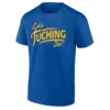 LET’S TUCHING GO SHIRT – Alex Tuch Buffalo Sabres hype slogan tee