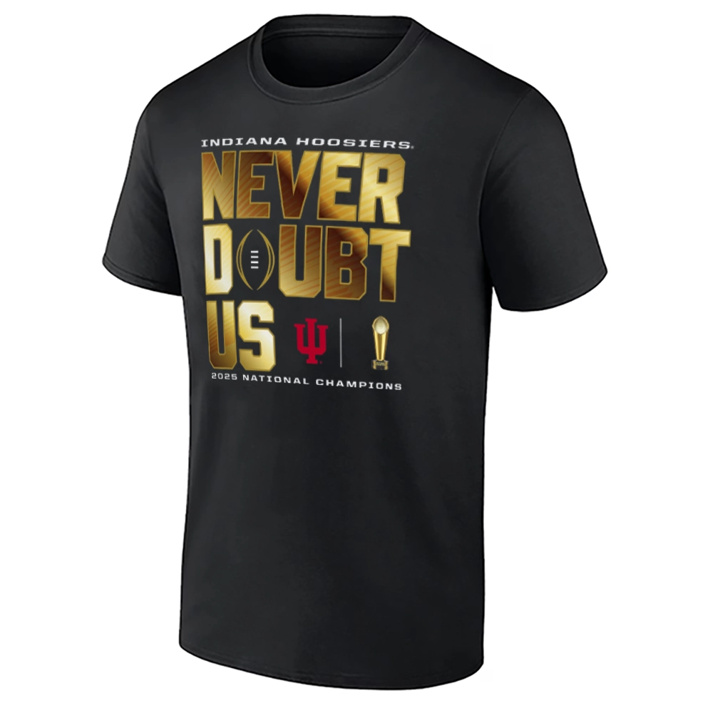 NEVER DOUBT US SHIRT – Indiana Hoosiers 16–0 2025 CFP National Champions Tee NEVER DOUBT US SHIRT – Indiana Hoosiers 16–0 2025 CFP National Champions Tee