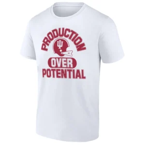 PRODUCTION OVER POTENTIAL SHIRT – Indiana Hoosiers football mindset slogan helmet design championship culture tee