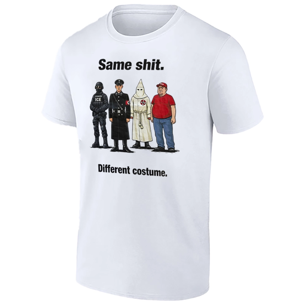 SAME SHIT DIFFERENT COSTUME SHIRT – Anti ICE & Anti Trump Political Protest Tee W SAME SHIT DIFFERENT COSTUME SHIRT – Anti ICE & Anti Trump Political Protest Tee W
