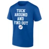 TUCK AROUND AND FIND OUT SHIRT – Kyle Tucker Los Angeles Dodgers big splash signing reaction baseball tee