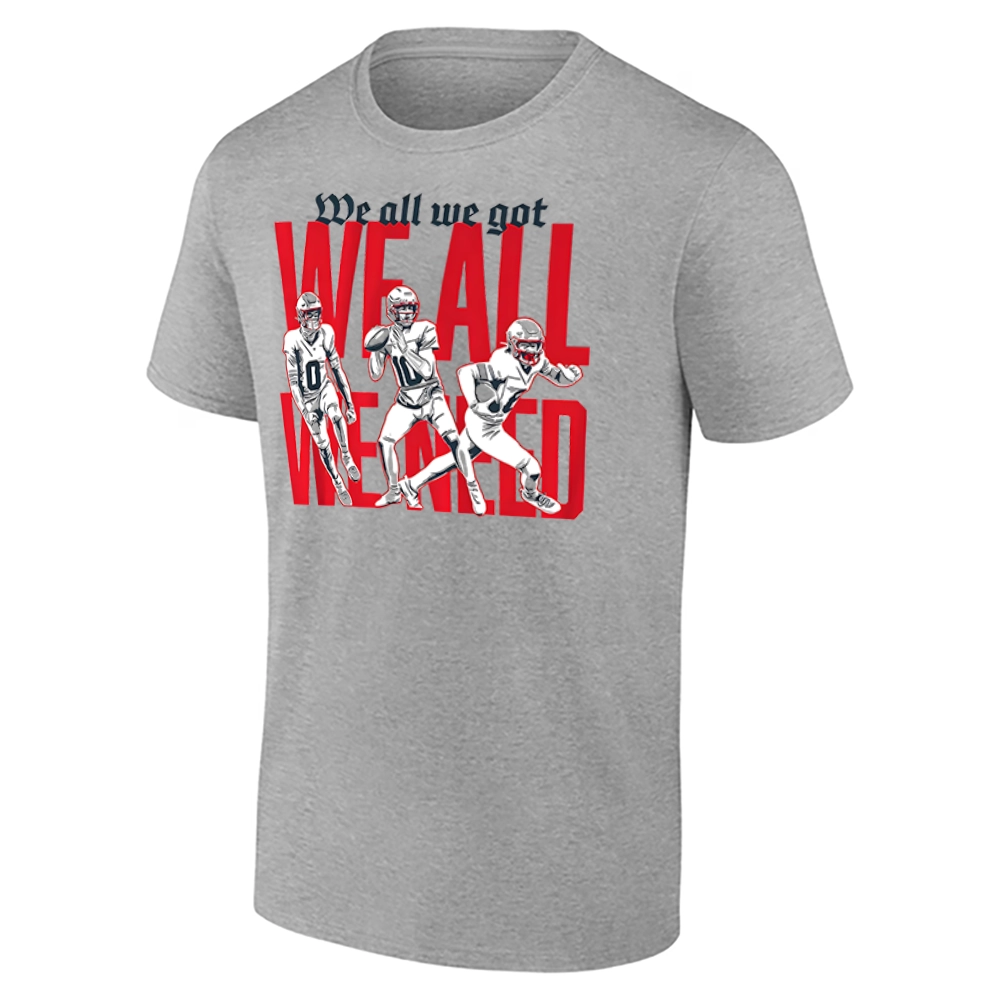 WE ALL WE GOT PLAYOFF SHIRT – New England Patriots Unity & Drake Maye Era Tee WE ALL WE GOT PLAYOFF SHIRT – New England Patriots Unity & Drake Maye Era Tee