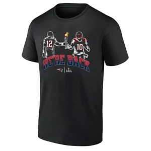 WE'RE BACK SHIRT 2025 LX Super Bowl Tom Brady Drake Maye New England Patriots B