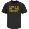 HEATED ALL THE TIME RIVALRY OCCASIONALLY SHIRT – Shane Hollander & Ilya Rozanov Inspired Tee