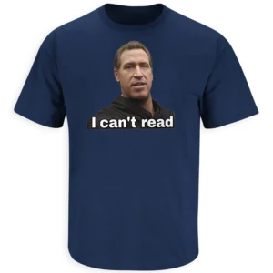 I CAN'T READ SHIRT – Gavin Newsom Political Satire George Floyd Meme Dyslexia Parody Tee N