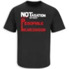 NO TAXATION WITHOUT PEDOPHILE INCARCERATION SHIRT Anti Trump Epstein Files