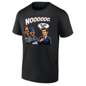 NOOOOO SHIRT – Gavin Newsom “I’M LIKE YOU…” Political Reaction Meme Parody Tee B