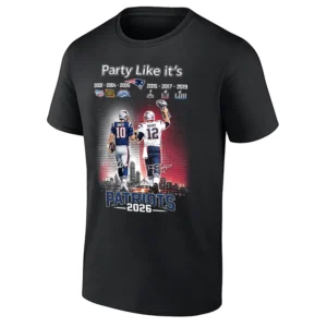 PATRIOTS – PARTY LIKE IT’S SHIRT Tom Brady Drake Maye Super Bowl LX New England Patriots