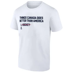 THINGS CANADA DOES BETTER THAN AMERICA SHIRT – USA Gold Medal Hockey Clapback Edition W