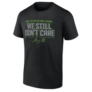 WE STILL DON’T CARE SHIRT – AJ Barner Seattle Seahawks Attitude Statement Fan Tee
