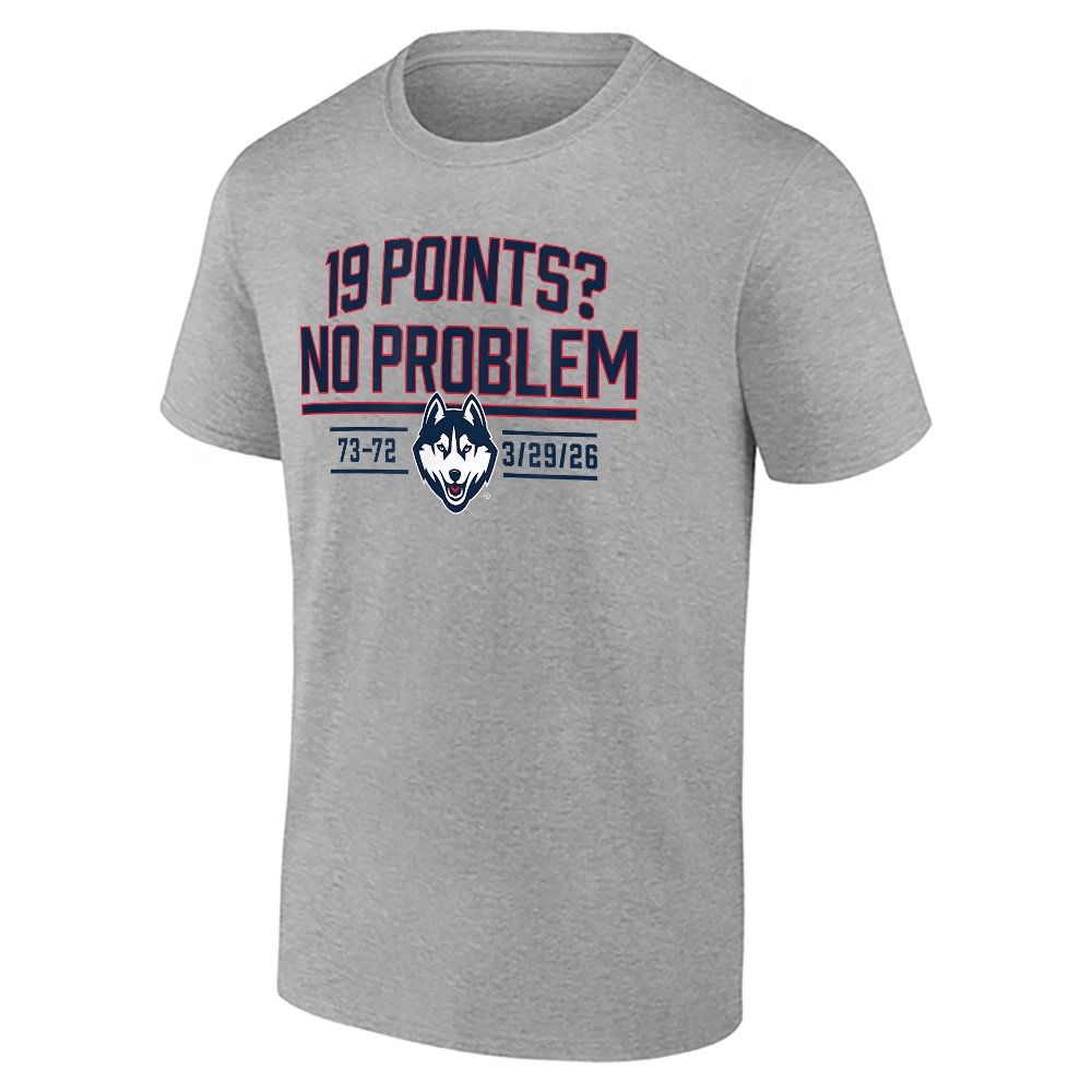 19 POINTS NO PROBLEM SHIRT – UConn Huskies Historic Comeback March Madness 2026 Basketball Tee 19 POINTS NO PROBLEM SHIRT – UConn Huskies Historic Comeback March Madness 2026 Basketball Tee
