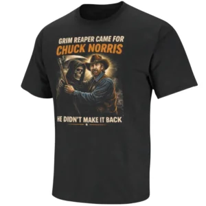 GRIM REAPER VS CHUCK NORRIS SHIRT – He Didn’t Make It Back Meme Legend Tee