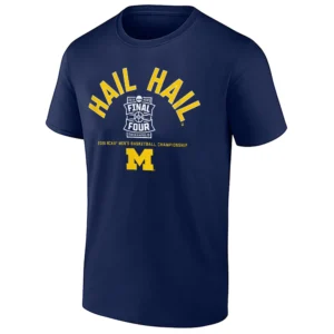 HAIL HAIL SHIRT – Michigan Wolverines 2026 Final Four NCAA March Madness Basketball Tee