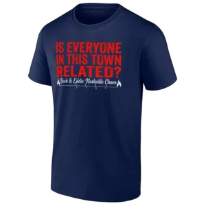 IS EVERYONE IN THIS TOWN RELATED SHIRT – Buck Eddie Nashville Chaos 9 1 1 Fandom Tee N