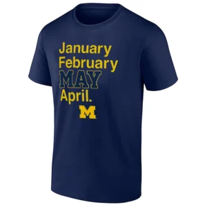 JANUARY FEBRUARY MAY APRIL SHIRT – 2026 NCAA Men's Basketball Championship, Michigan Wolverines N
