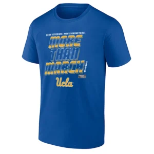 MORE THAN MARCH SHIRT – UCLA Bruins 2026 NCAA Basketball Tournament Fan Tee