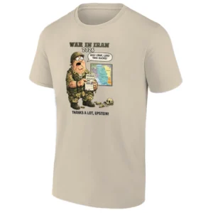 WAR IN IRAN 2026 – THANKS A LOT, EPSTEIN SHIRT – Absurdist Political Satire Peter Griffin Parody Graphic Tee