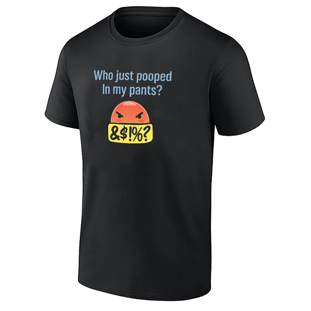 WHO JUST POOPED IN MY PANTS SHIRT – Funny Emoji Meme Humor Tee WHO JUST POOPED IN MY PANTS SHIRT – Funny Emoji Meme Humor Tee