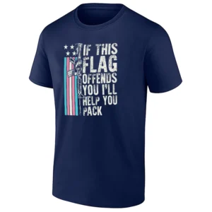 IF THIS FLAG OFFENDS YOU I’LL HELP YOU PACK SHIRT – Patriotic American Freedom Graphic Tee N
