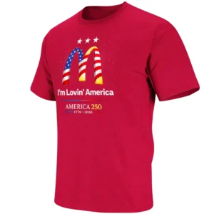 I’M LOVIN’ AMERICA SHIRT – McDonald’s Inspired USA 250th Birthday Independence Day 1776–2026 Tee