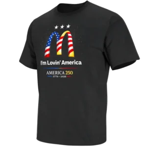 I’M LOVIN’ AMERICA SHIRT – McDonald’s Inspired USA 250th Birthday Independence Day 1776–2026 Tee B