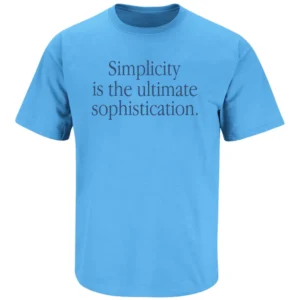 SIMPLICITY IS THE ULTIMATE SOPHISTICATION SHIRT – Apple 50 Years Anniversary Minimalist Quote Tee