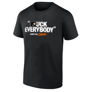 FUCK EVERYBODY SHIRT – Philadelphia Flyers 2026 NHL Playoffs “Ignite The Orange” Fan Tee